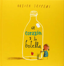 Cargar imagen en el visor de la galería, El Corazón y la Botella | Oliver Jeffers