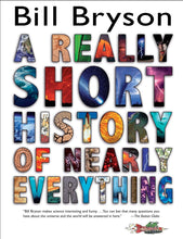 Cargar imagen en el visor de la galería, A Really Short History of Nearly Everything | Bill Bryson