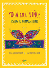 Cargar imagen en el visor de la galería, Yoga para Niños: Asanas de Animales Felices | Leila Kadri Oostendorp; Elsa Mroziewicz