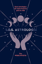 Cargar imagen en el visor de la galería, S.O.S. Astrología, Guía AStrológica de Supervivencia para la Vida