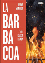 Cargar imagen en el visor de la galería, La Barbacoa | Oscar Manresa; Toni García Ramon