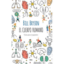 Cargar imagen en el visor de la galería, Pack Bill Bryson: Una breve historia de casi todo; El cuerpo humano