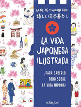 Cargar imagen en el visor de la galería, La Vida Japonesa Ilustrada | Laure Kie