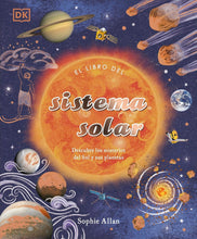 Cargar imagen en el visor de la galería, El Sistema Solar, Descubre los Misterios del Sol y sus Planetas | Sophie Allan
