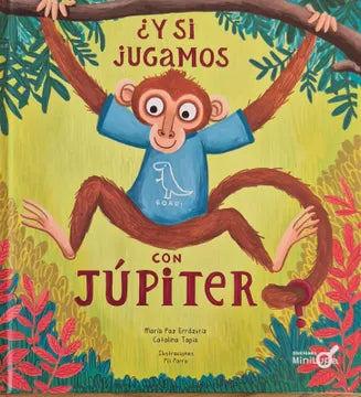 ¿Y si jugamos con Júpite? | María Paz Errázuriz Y Catalina Tapia
