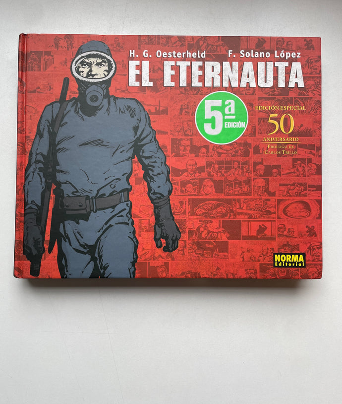 El Eternauta. 50 Aniversario | H.G. Oesterheld; F. Solano López