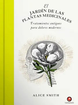 El Jardín de las Plantas Medicinales | Alice Smith