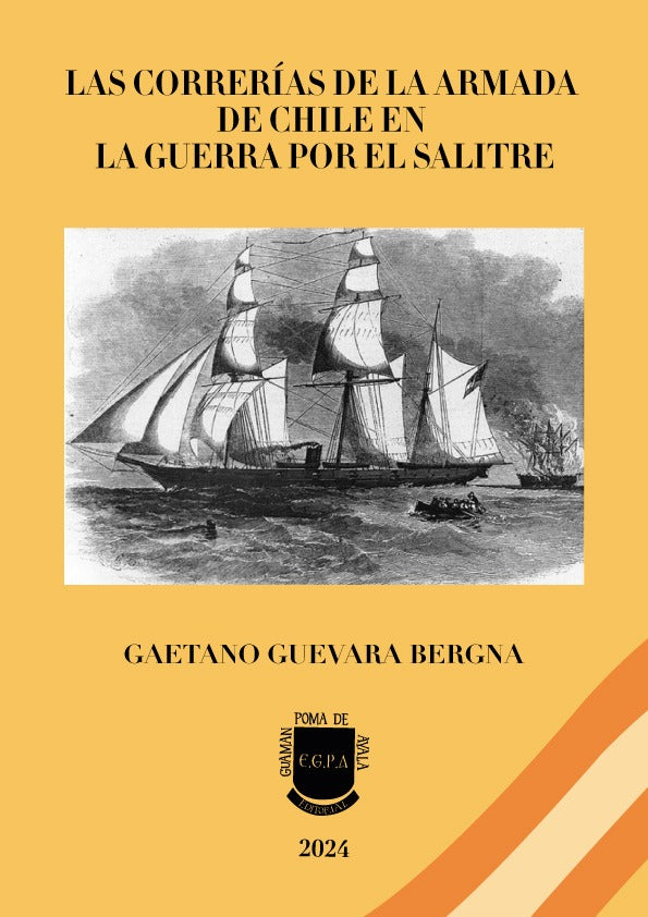Las Correrías de la Armada de Chile en la Guerra por el Salitre | Gaetano Guevara Bergna