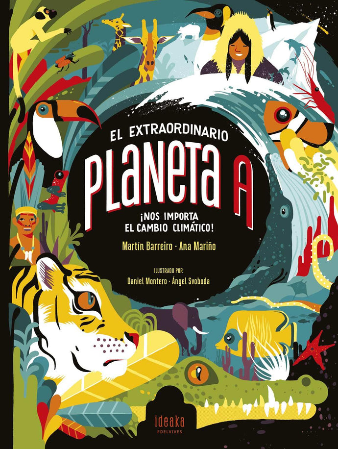 El Extraordinario Planeta A: Nos Importa el Cambio Climático | Martín Barreiro
