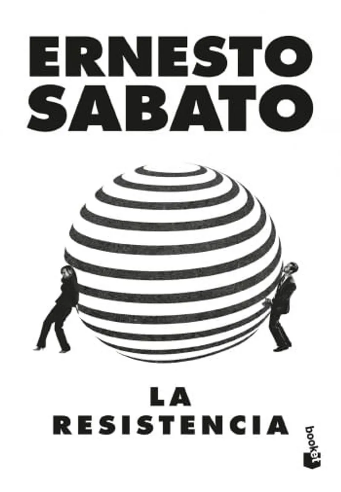 La Resistencia | Ernesto Sabato