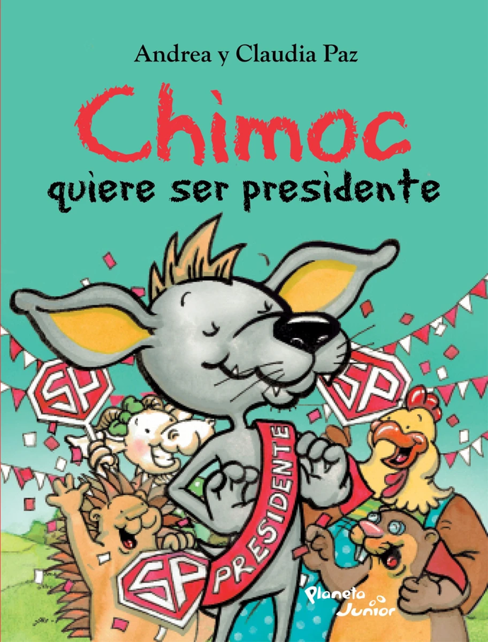 Chimoc quiere ser Presidente | Andrea y Claudia Paz