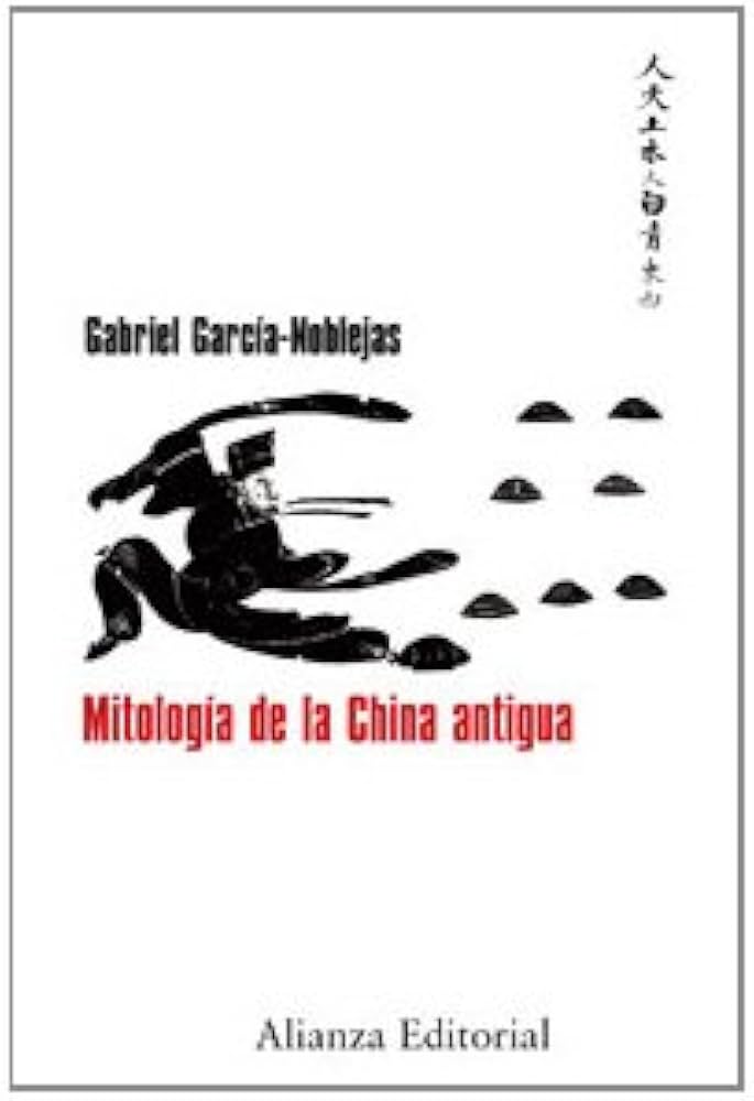 Mitología de la China Antigua | Gabriel García-Noblejas