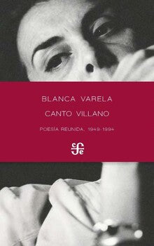 Canto Villano. Poesía Reunida (1949-1994) | Blanca Varela