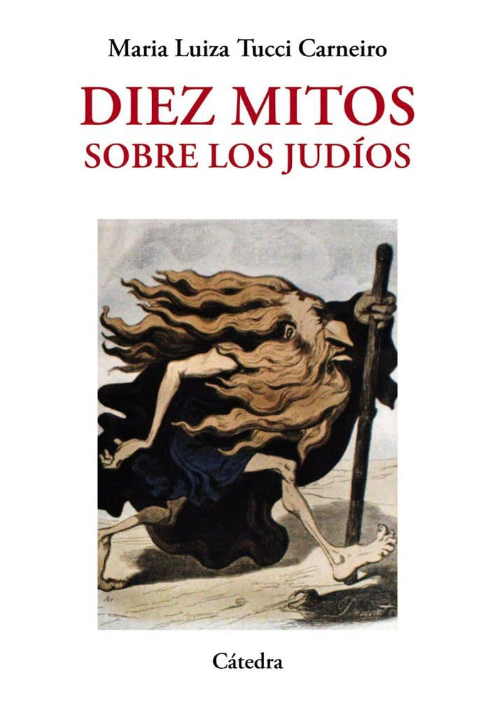 Diez Mitos sobre los Judíos | Maria Luiza Tucci Carneiro