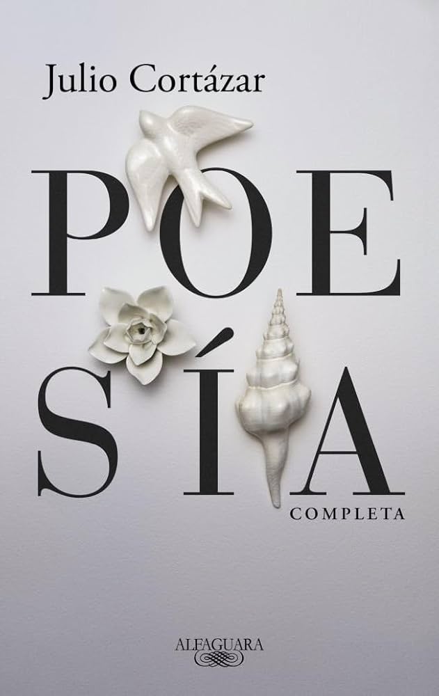 Poesía Completa | Julio Cortázar