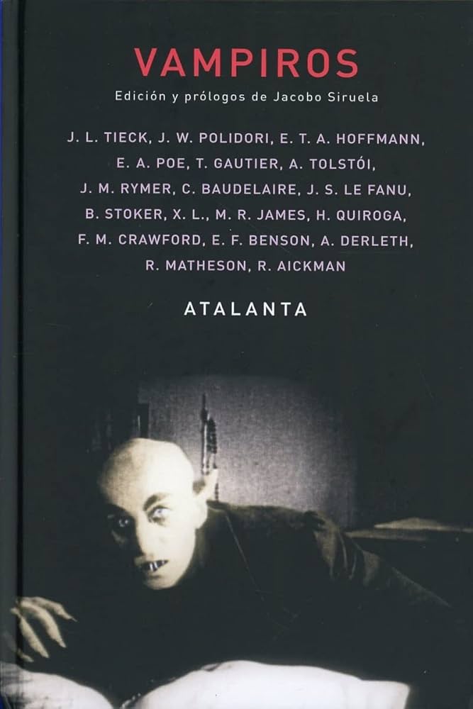 Vampiros | Polidori; E.T.A. Hoffmann; Poe; Gautier; Tolstói; Baudelaire; Stoker; Quiroga; Aickman
