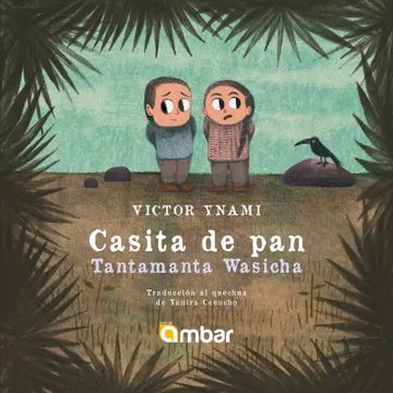 Casita de Pan / Tantamanta Wasicha | Victor Ynami