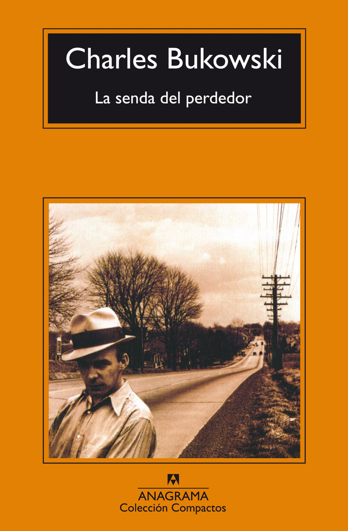 La Senda del Perdedor | Charles Bukowski