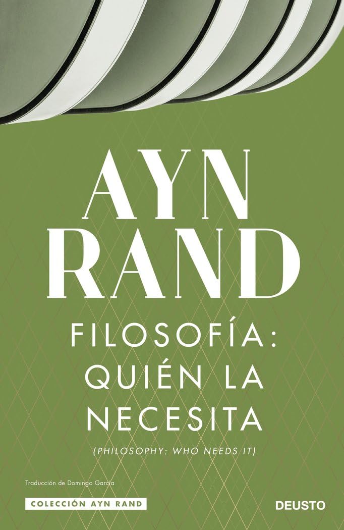 Filosofía: Quién la necesita | Ayn Rand