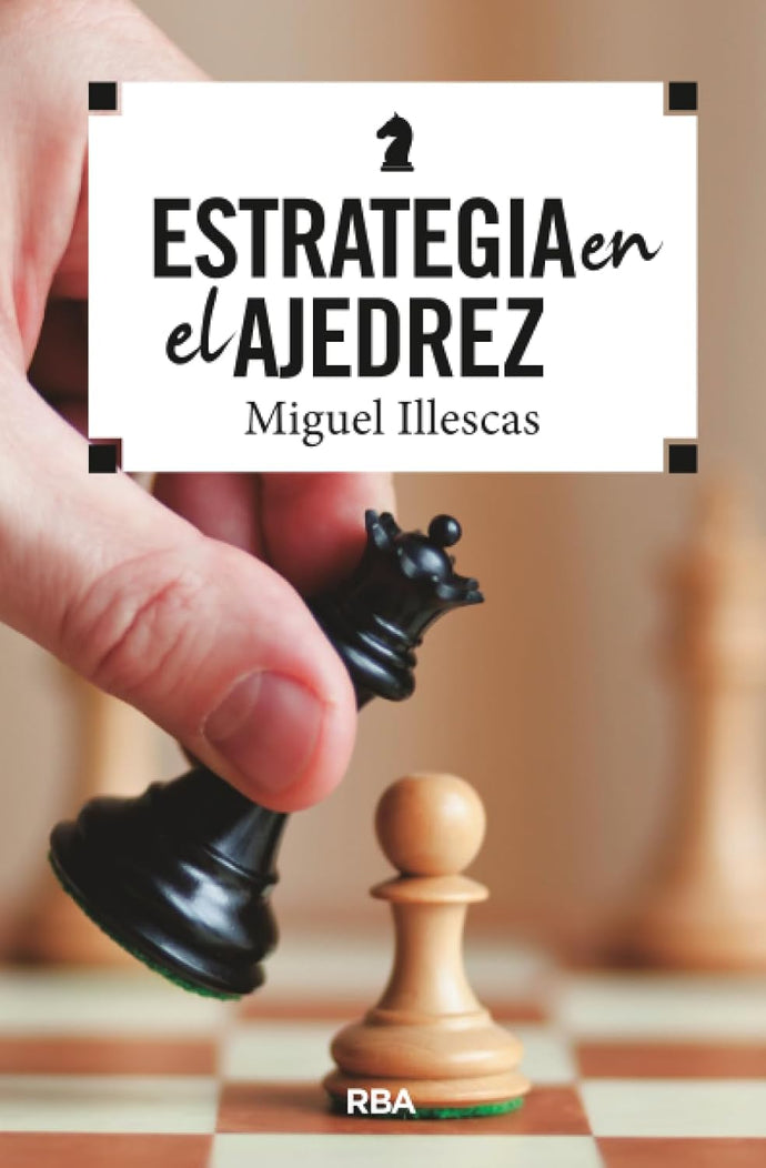Estrategia en el Ajedrez | Miguel Illescas
