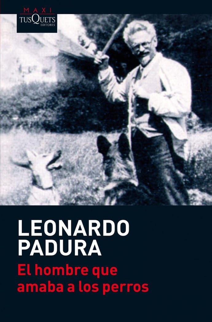 El Hombre que amaba a los Perros | Leonardo Padura