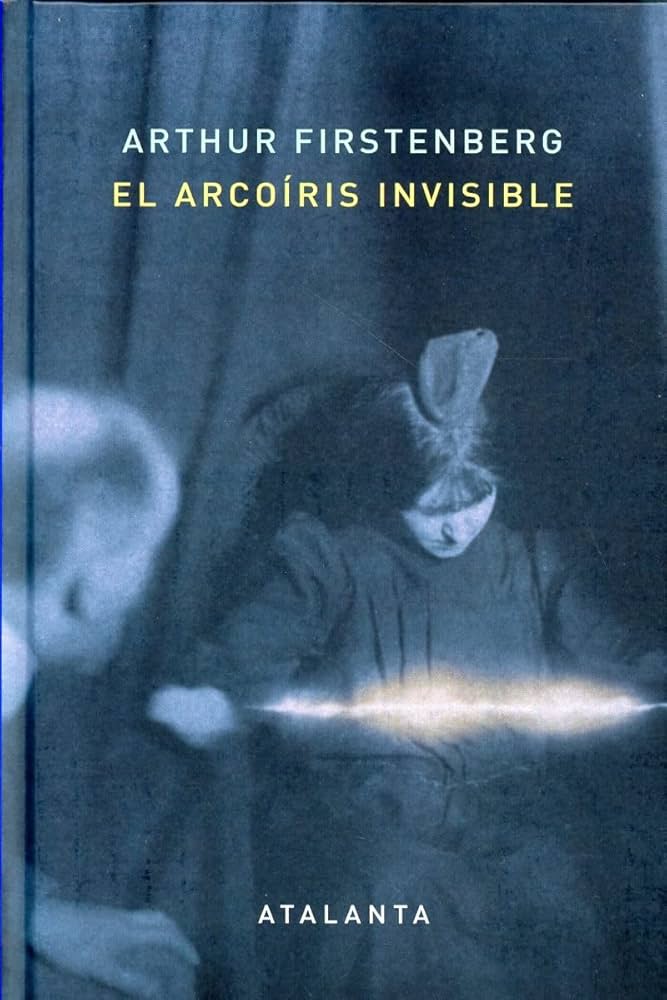 El Arcoíris Invisible | Arthur Firstenberg