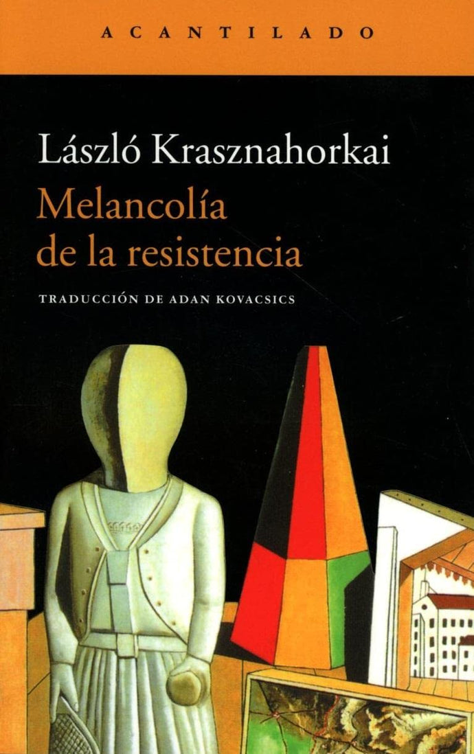 Melancolía de la Resistencia | László Krasznahorkai