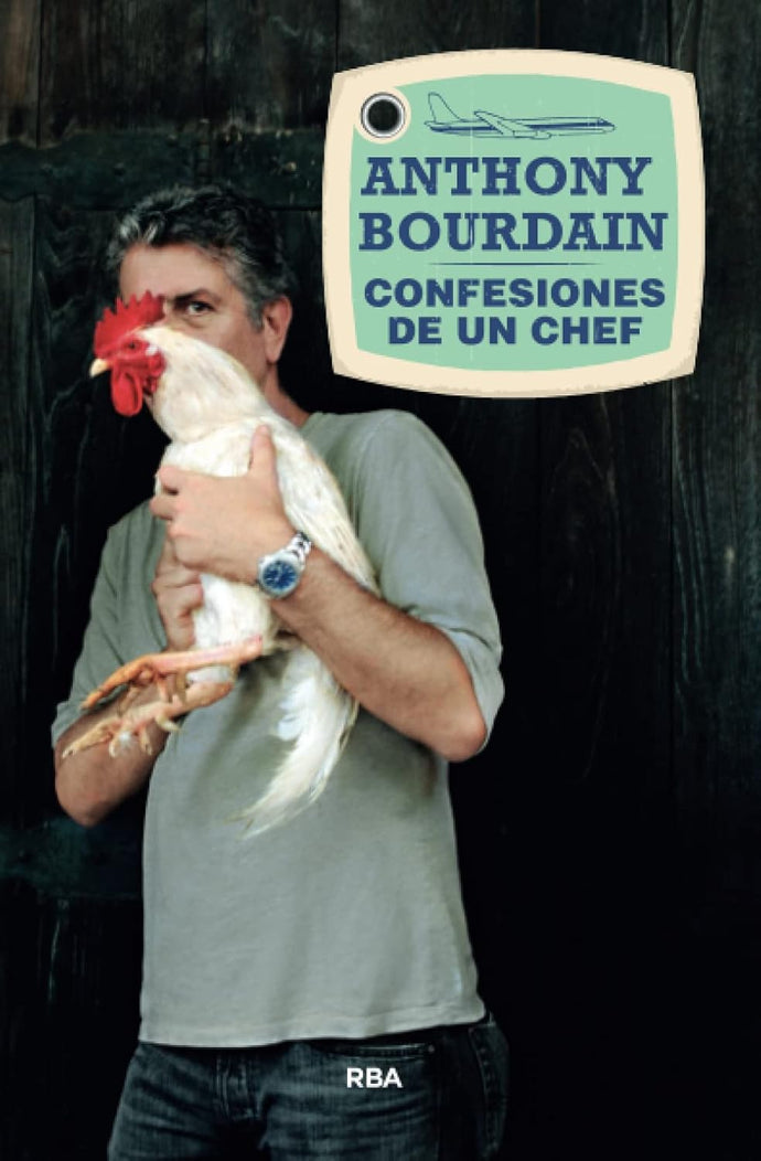 Confesiones de un Chef | Anthony Bourdain