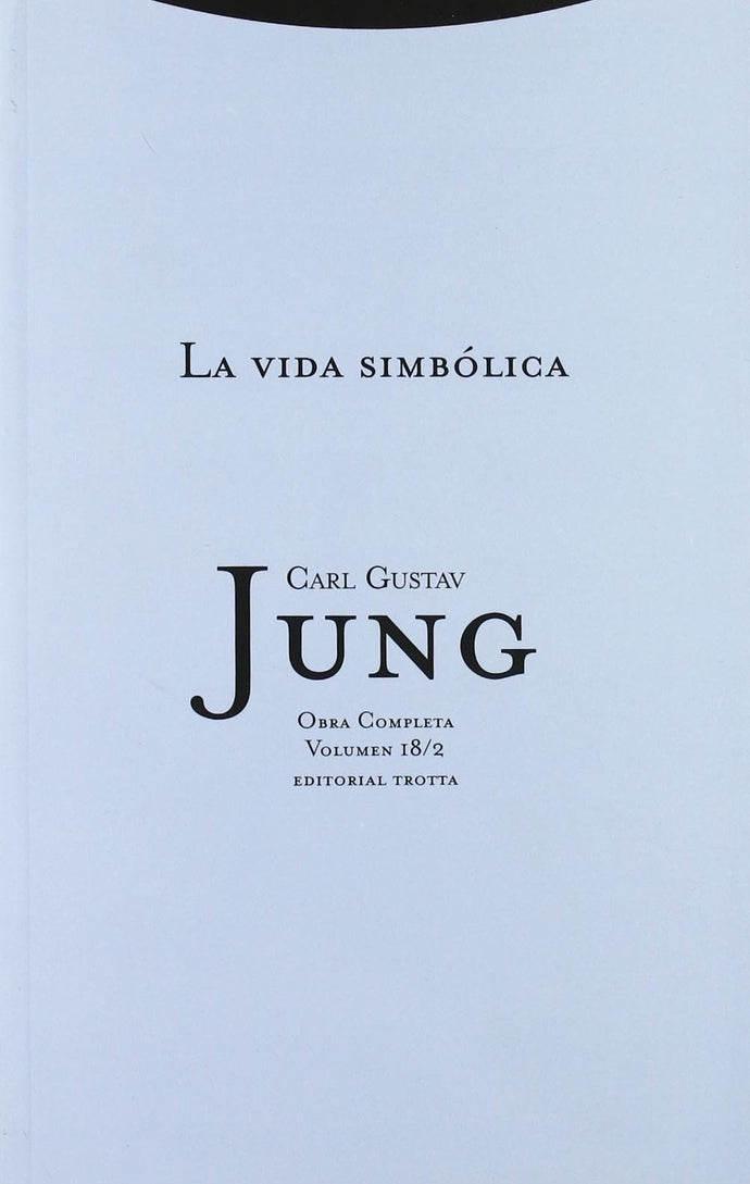 La Vida Simbólica 2/2 (Obra Completa 18.2) | Carl Gustav Jung