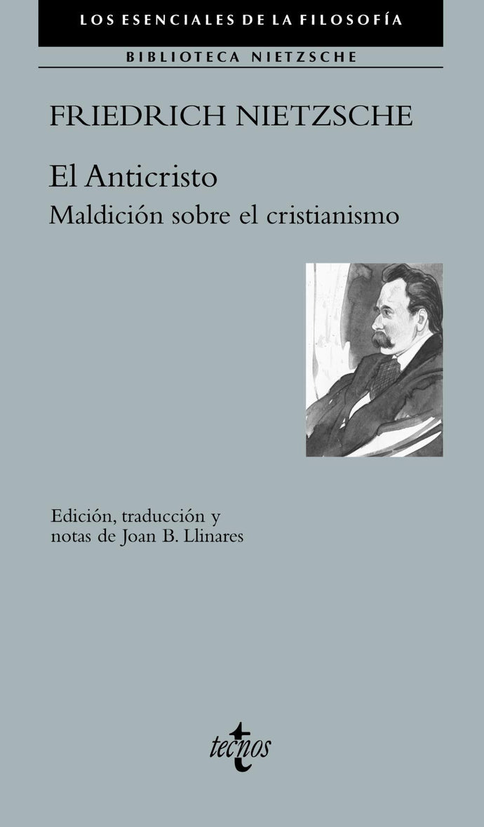 El Anticristo: Maldición sobre el Cristianismo | Friedrich Nietzsche