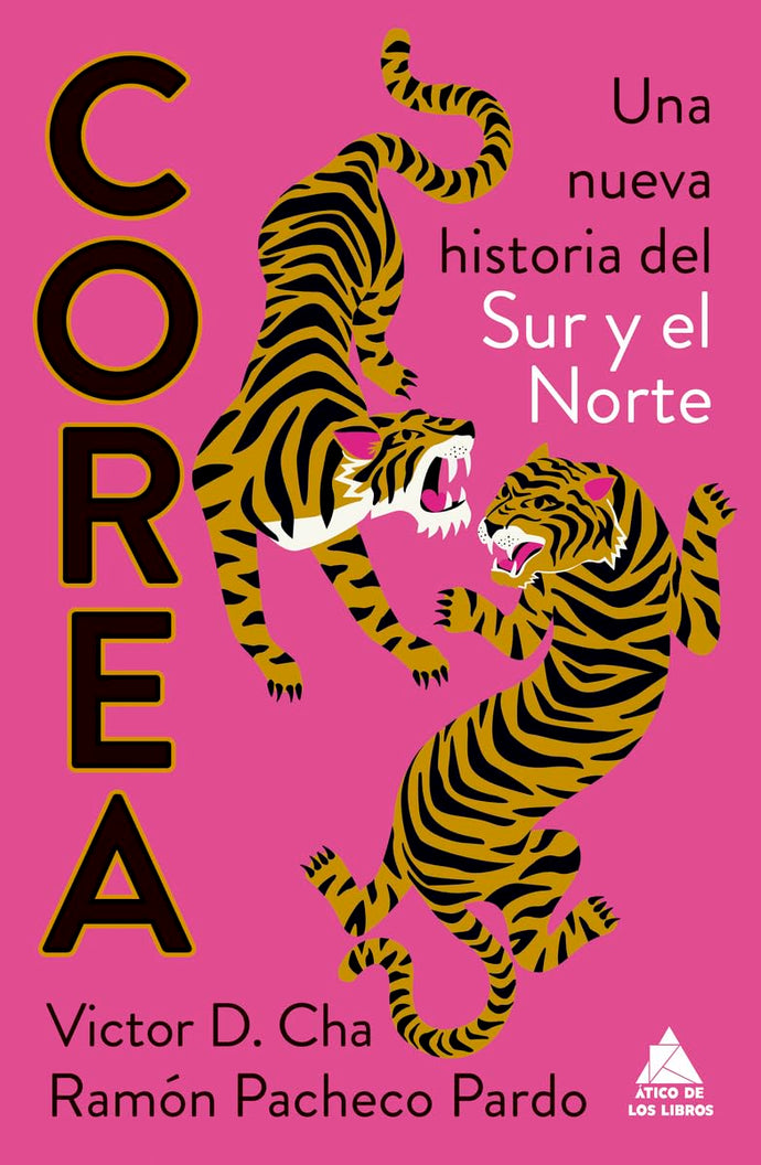Corea: Una Nueva Historia del Sur y el Norte | Victor D. Cha; Ramón Pacheco Pardo