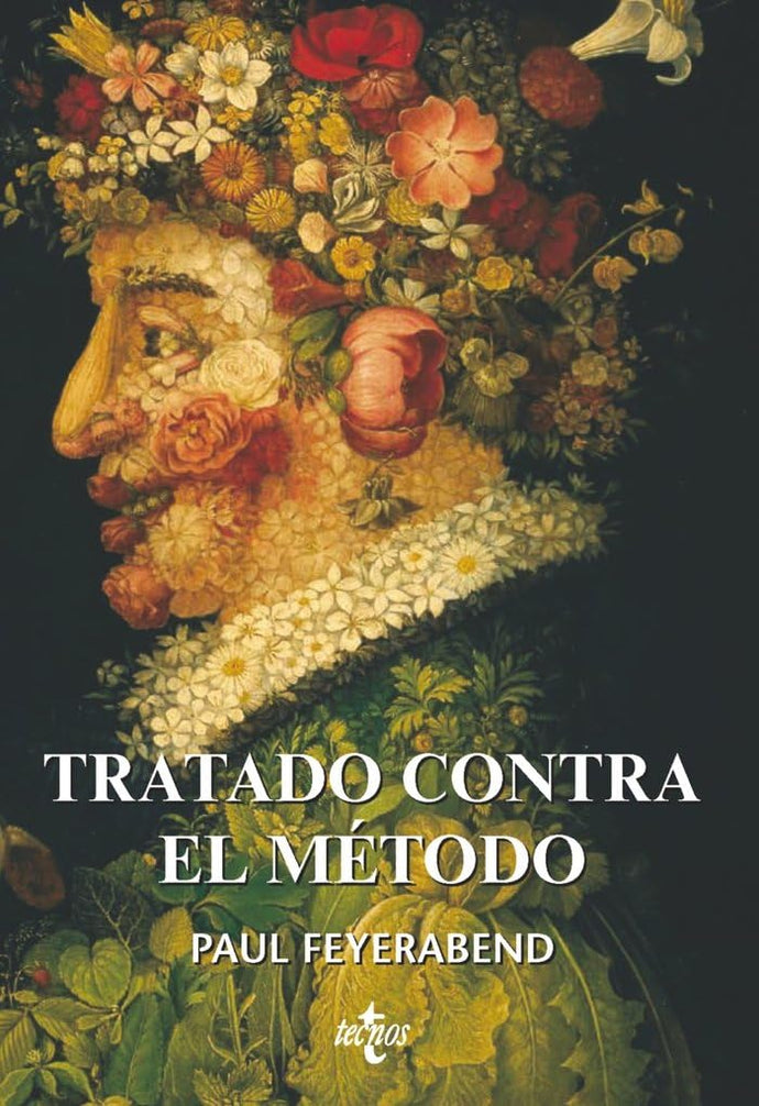 Tratado contra el Método: Esquema de una teoría anarquista del conocimiento | Paul Feyerabend
