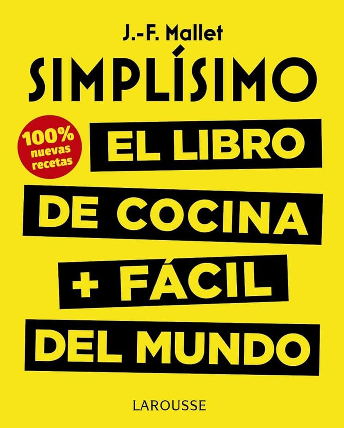Simplísimo: El libro de cocina + fácil del mundo | J.-F. Mallet