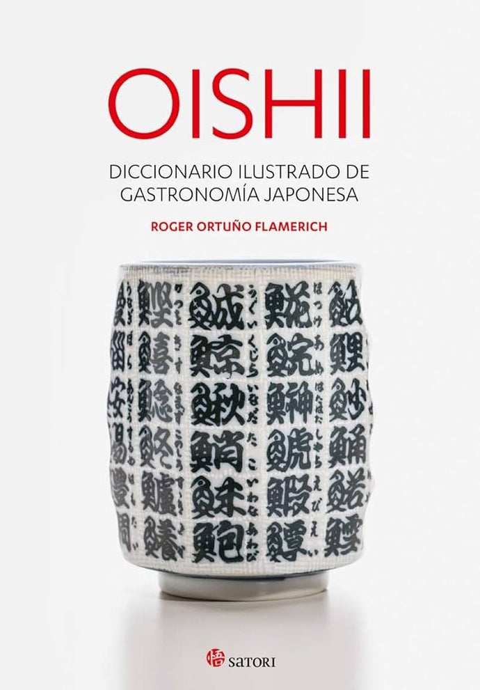 Oishii: Diccionario Ilustrado de Gastronomía Japonesa | Roger Ortuño Flamerich