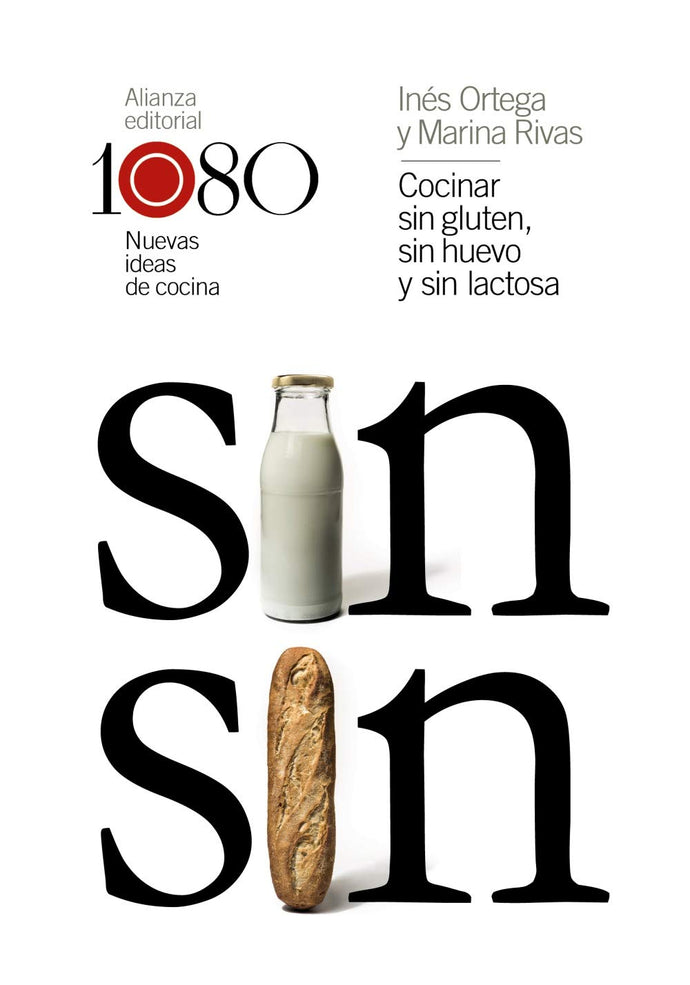 Cocinar sin gluten, sin huevo y sin lactosa (1080 nuevas ideas de cocina) | Inés Ortega; Marina Rivas
