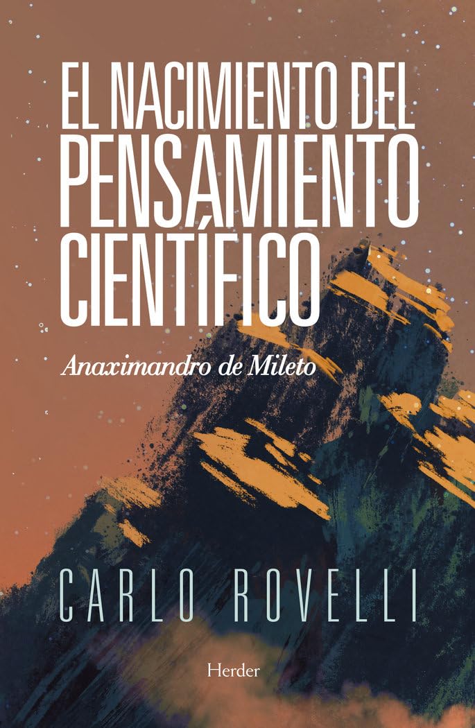 El Nacimiento del Pensamiento Científico: Anaximandro de Mileto | Carlo Rovelli