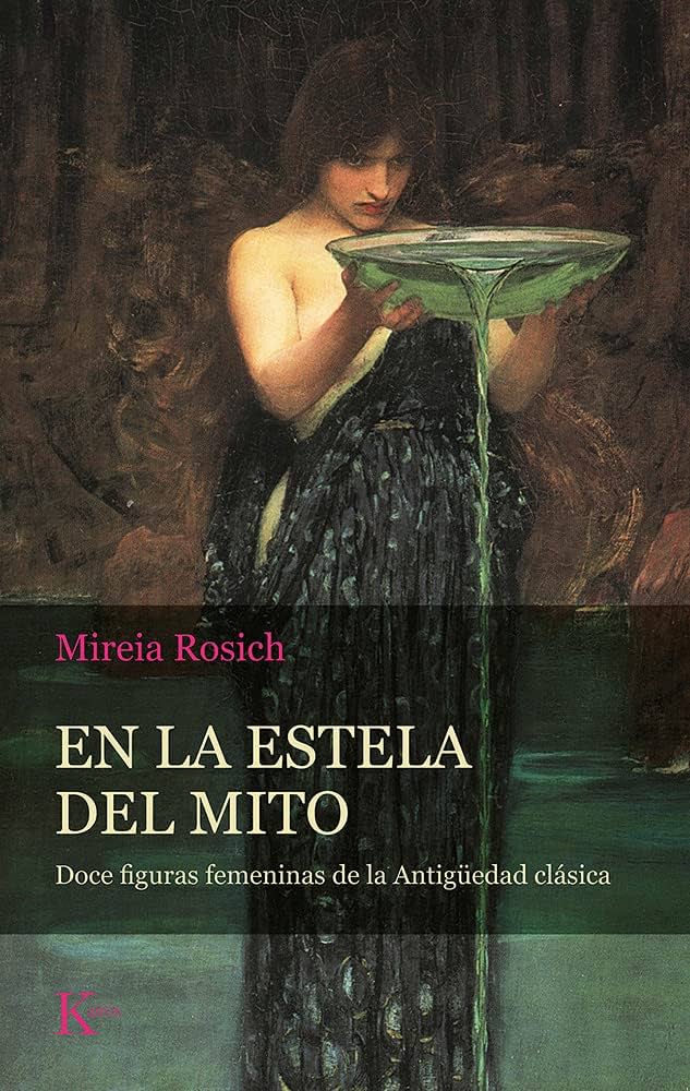 En la Estela del Mundo: Doce Figuras Femeninas de la Antigüedad Clásica | Mireia Rosich