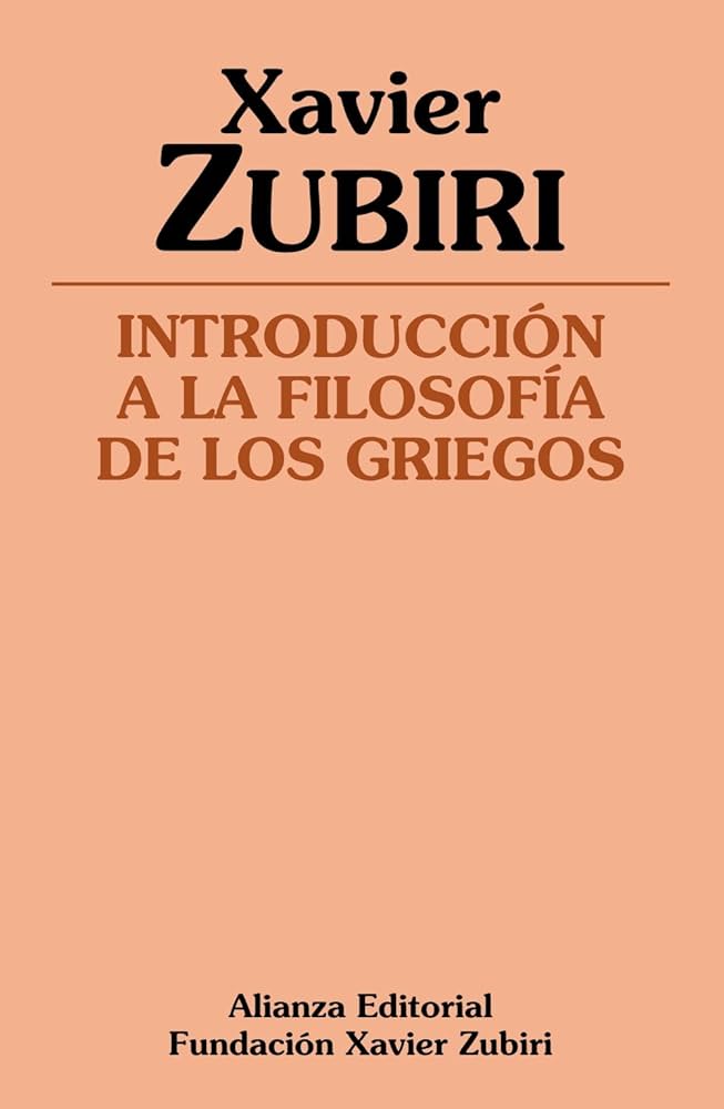 Introducción a la Filosofía de los Griegos | Xavier Zubiri
