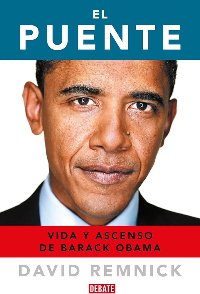 El Puente: Vida y Ascenso de Barack Obama | David Remnick