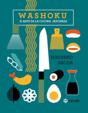 Cargar imagen en el visor de la galería, Washoku: El Arte de la Cocina Japonesa | Hirohiko Shoda
