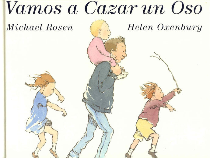 Vamos a cazar un Oso | Michael Rosen; Helen Oxenbury