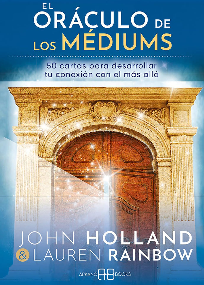 El Oráculo de los Médiums, 50 cartas para desarrollar tu conexión con el más allá | John Holland