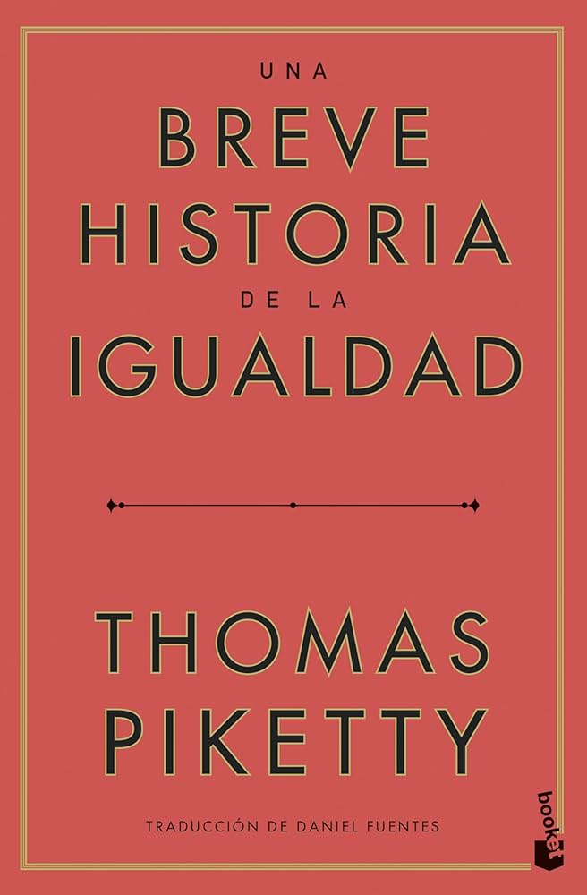 Una Breve Historia de la Igualdad | Thomas Piketty