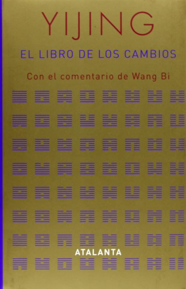 Yijing (I Ching): El libro de los cambios | Wang Bi (comentarios)