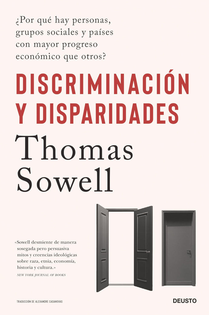 Discriminación y Disparidades: ¿Por qué hay personas, grupos sociales y países con mayor progreso económico que otros? | Thomas Sowell