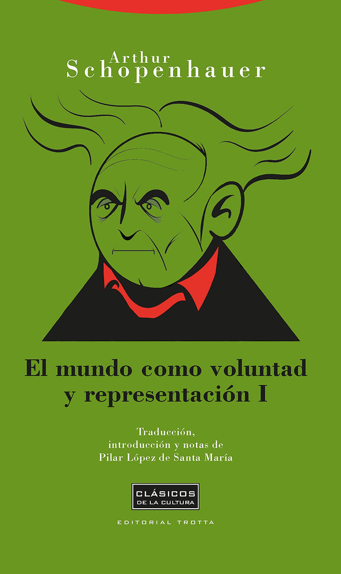 El Mundo como Voluntad y Representación I | Arthur Schopenhauer