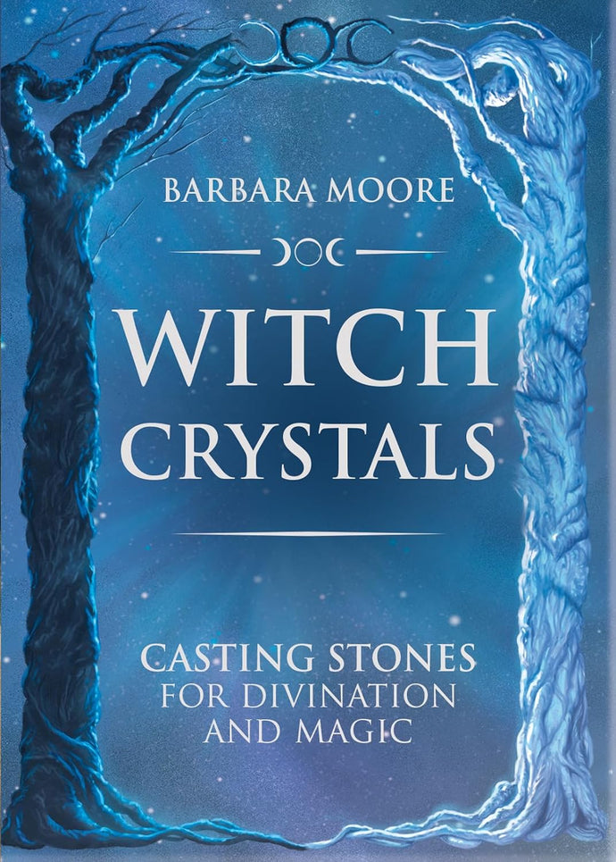 Witch Crystals Oracle | Barbara Moore