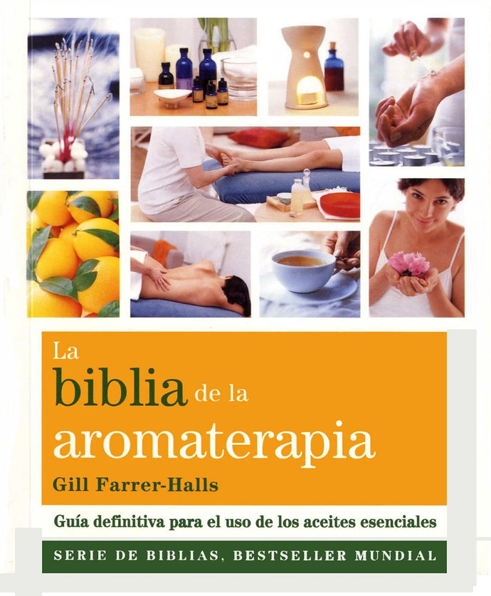 La Biblia de la Aromaterapia | Gill Farrer Halls