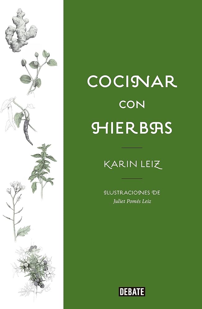 Cocinar con Hierbas | Karin Leiz