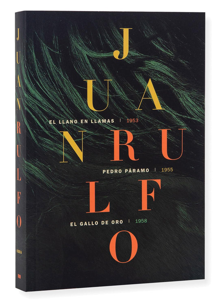 Obras. El Llano en Llamas; Pedro Páramo; El Gallo de Oro | Juan Rulfo